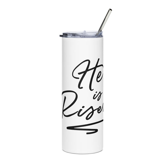 He is Risen Stainless Steel Tumbler