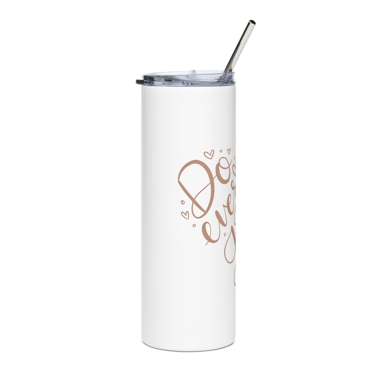 Do Everything in Love Stainless Steel Tumbler