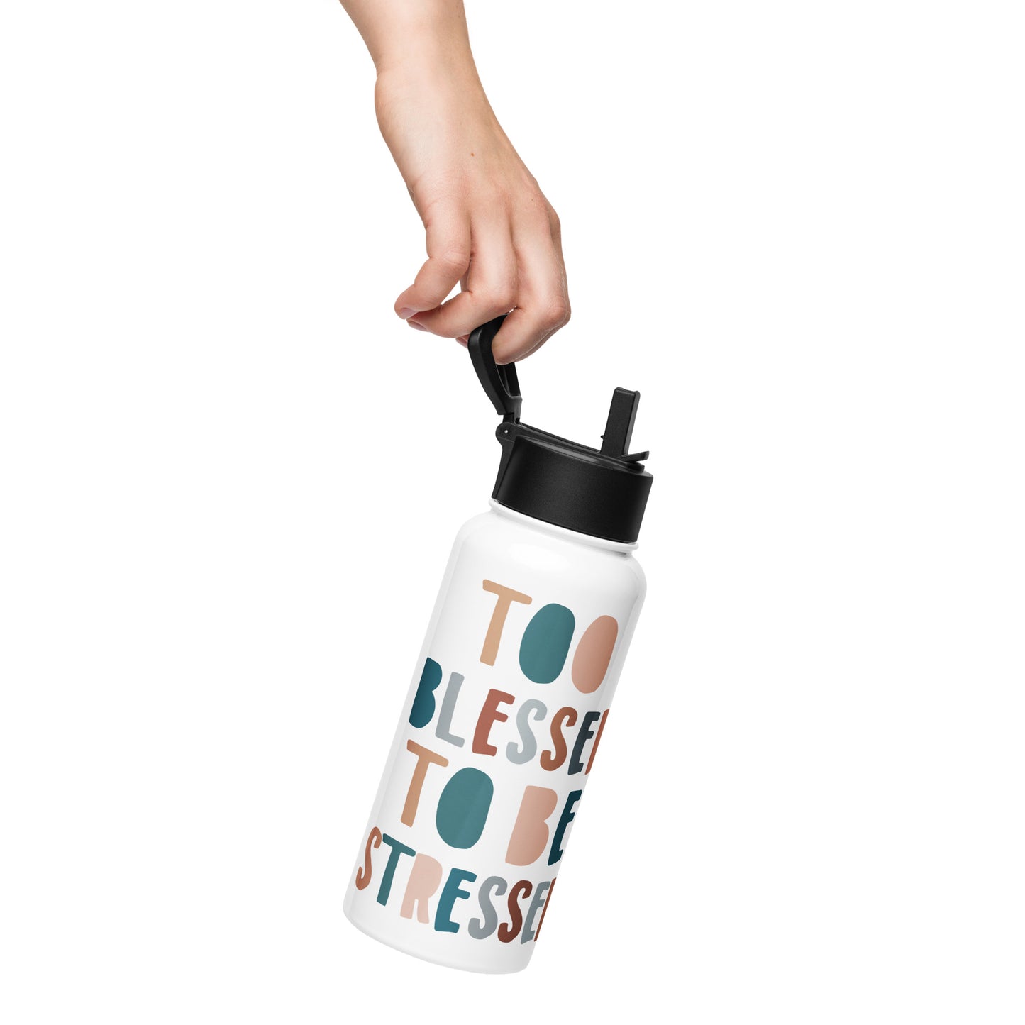 To Blessed to Be Stressed Stainless Steel Water Bottle with a Straw Lid