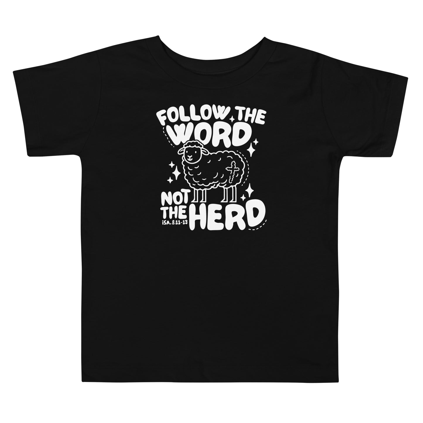 Follow the Word Not the Herd (W) Toddler Short Sleeve Tee