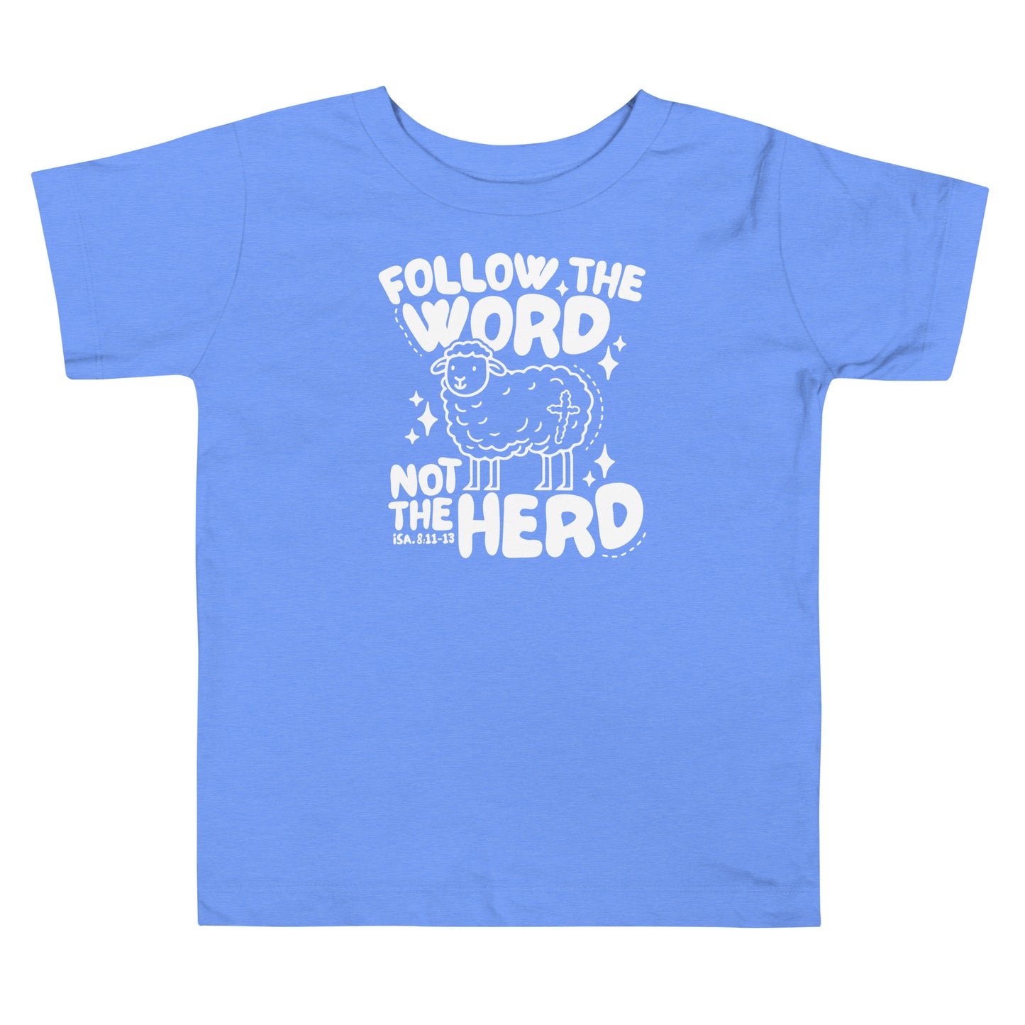 Follow the Word Not the Herd (W) Toddler Short Sleeve Tee