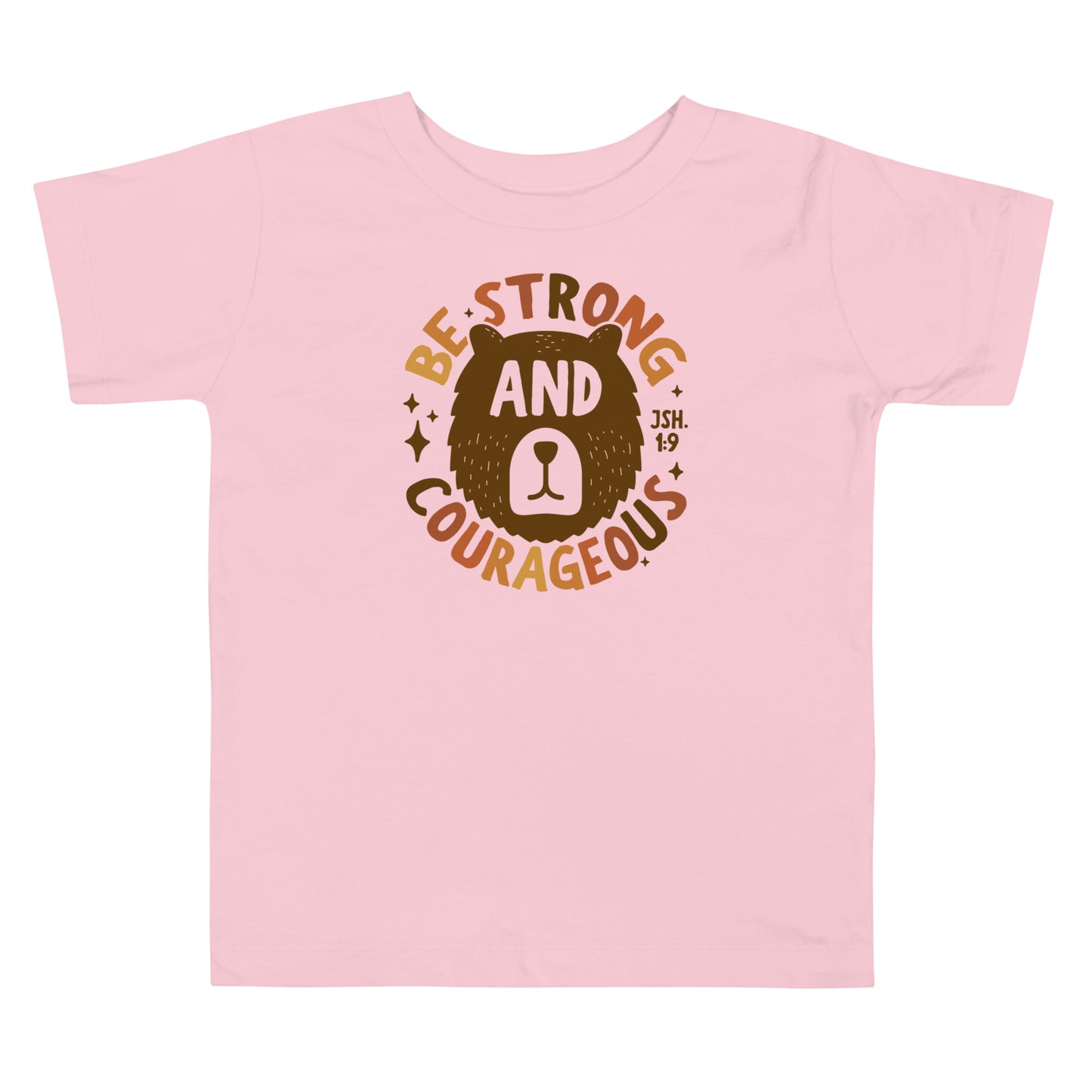 Be Strong & Courageous Toddler Short Sleeve Tee