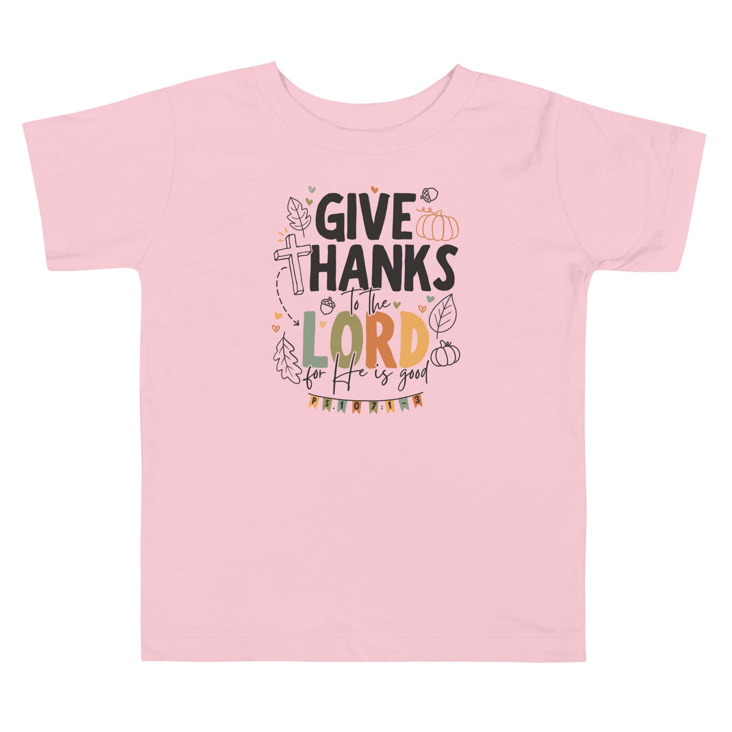 Give Thanks to the Lord Toddler Short Sleeve Tee