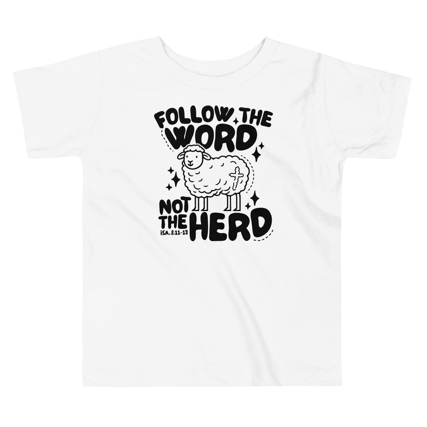 Follow the Word Not the Herd Toddler Short Sleeve Tee