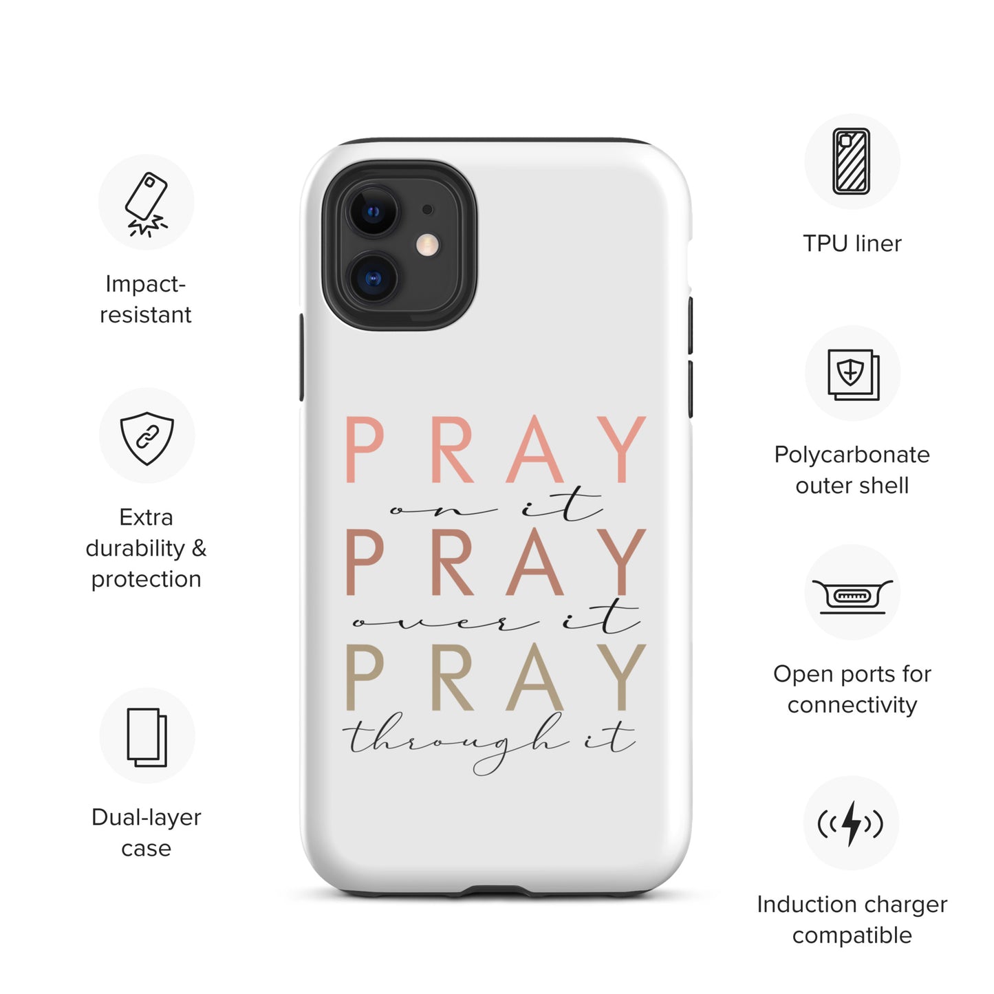 Pray On It Over It Through It Tough Case for iPhone®