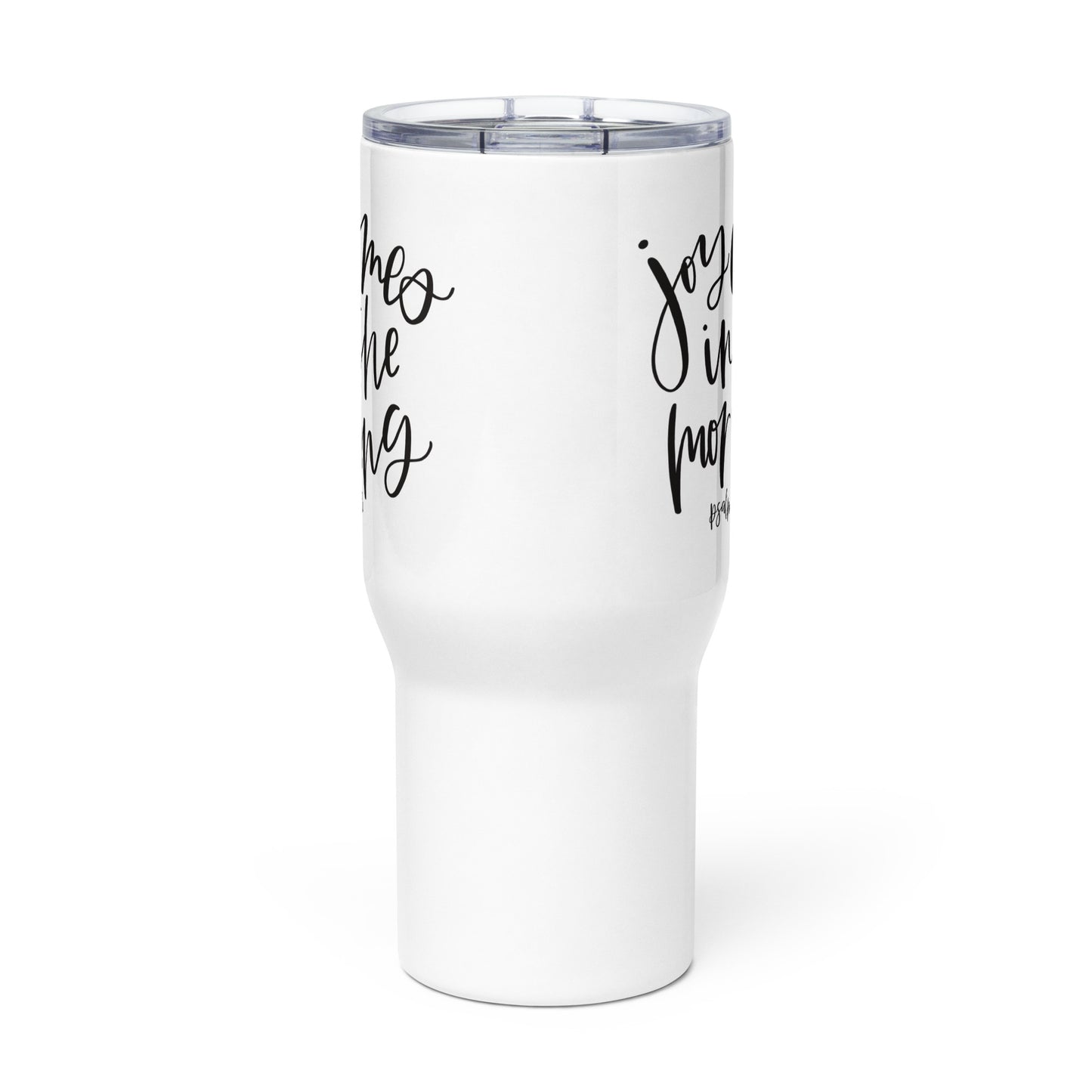 Joy Comes in the Morning Travel mug with Handle