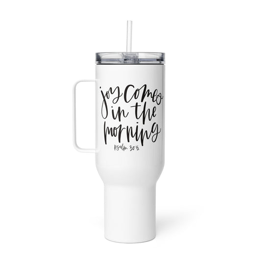 Joy Comes in the Morning Travel mug with Handle