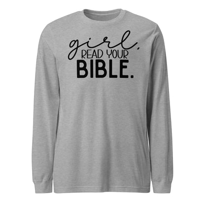 Girl Read Your Bible Women's Long Sleeve Tee