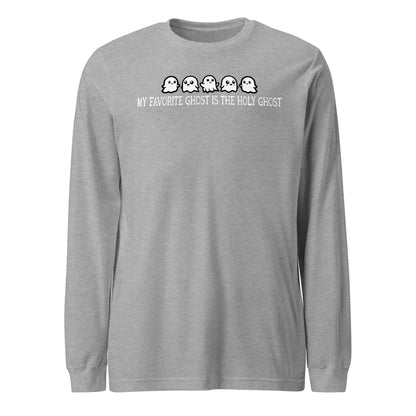 My Favorite Ghost is the Holy Ghost Unisex Long Sleeve Tee