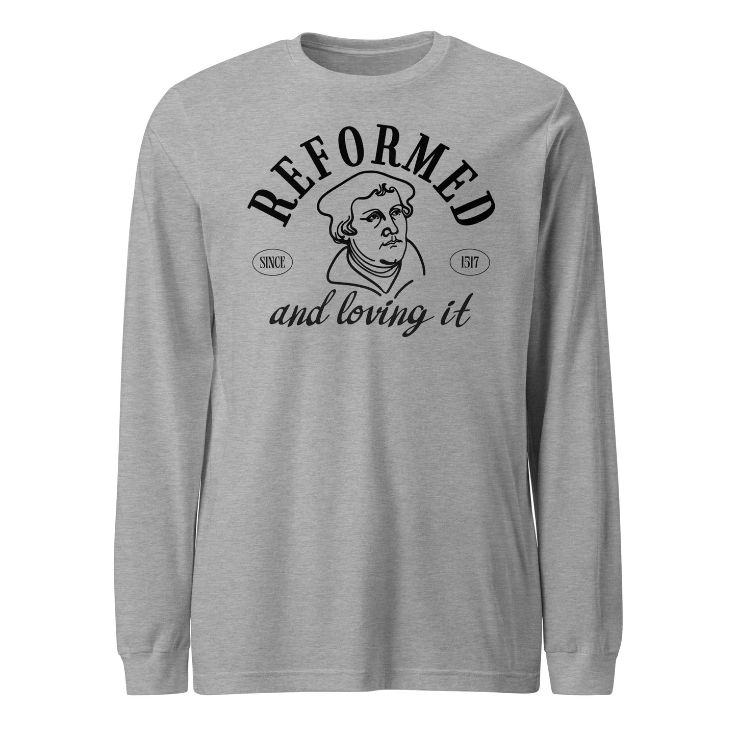 Reformed & Loving It (B) Reformation Day Unisex Long Sleeve Tee