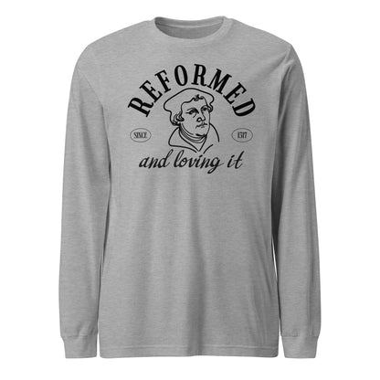 Reformed & Loving It (B) Reformation Day Unisex Long Sleeve Tee