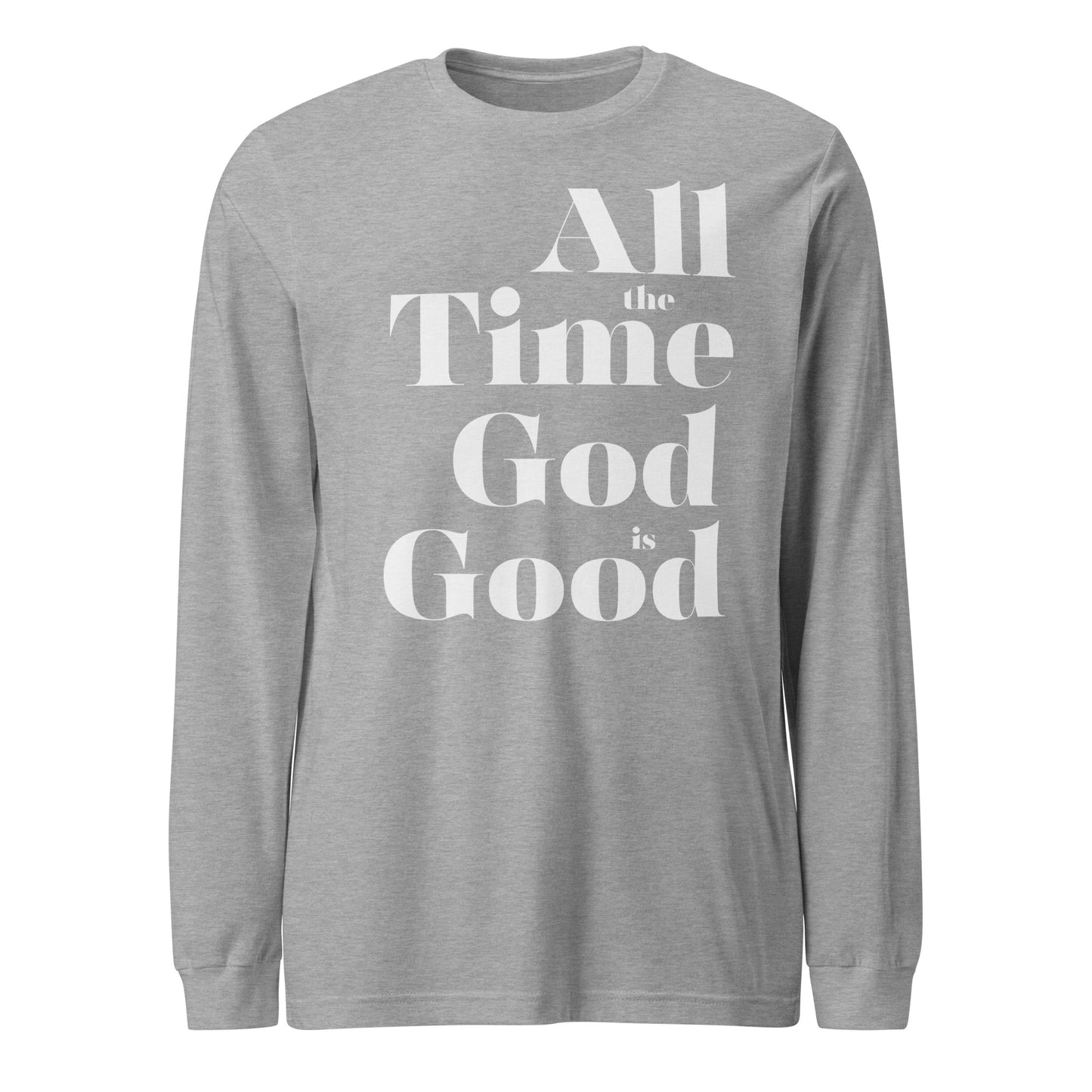 All the Time God is Good Women's Long Sleeve Tee