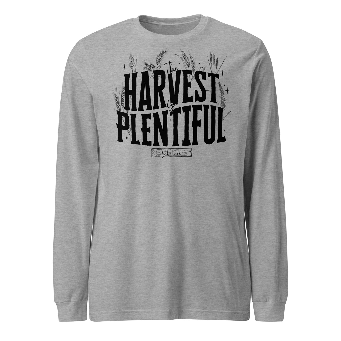 The Harvest is Plentiful Unisex Long Sleeve Tee