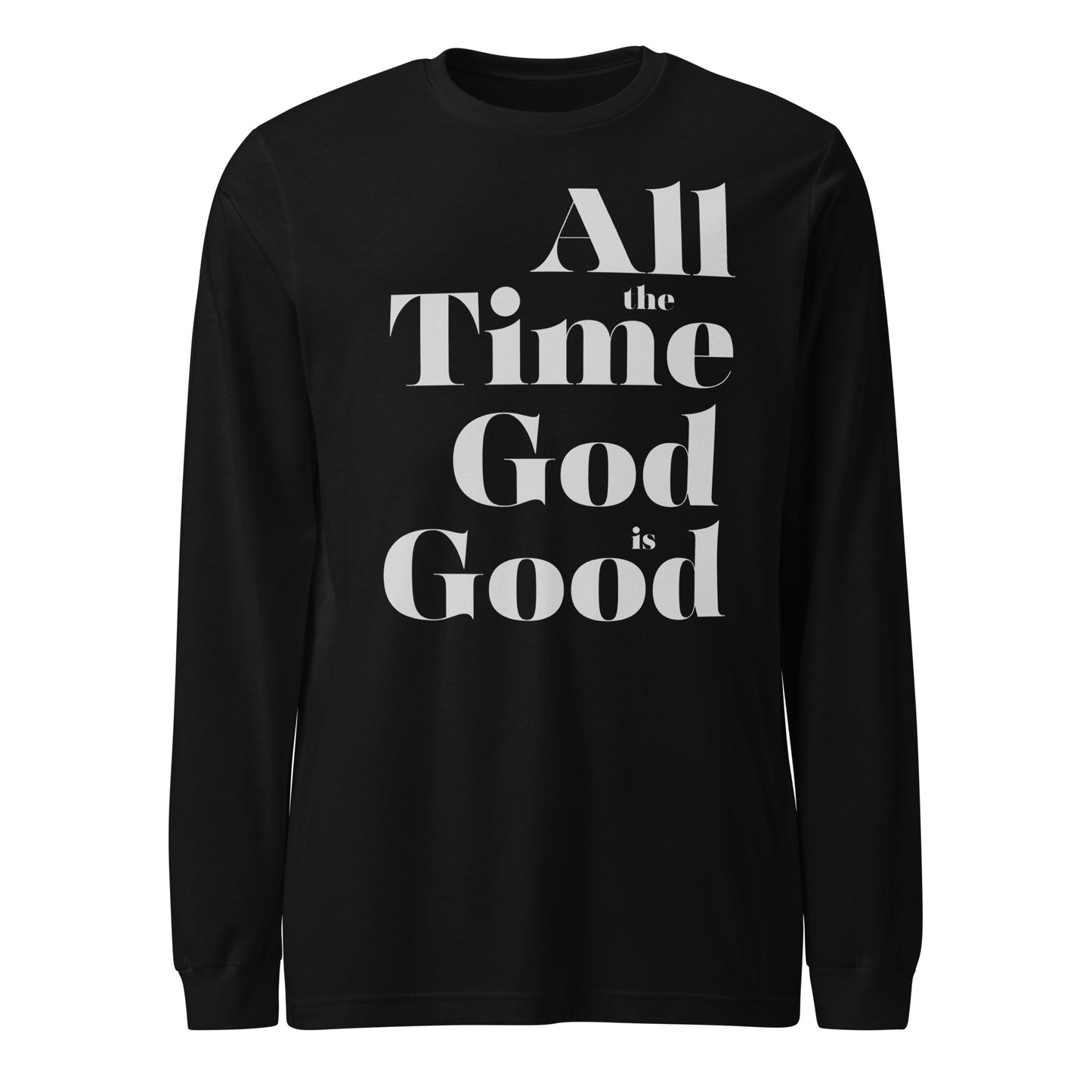 All the Time God is Good Women's Long Sleeve Tee