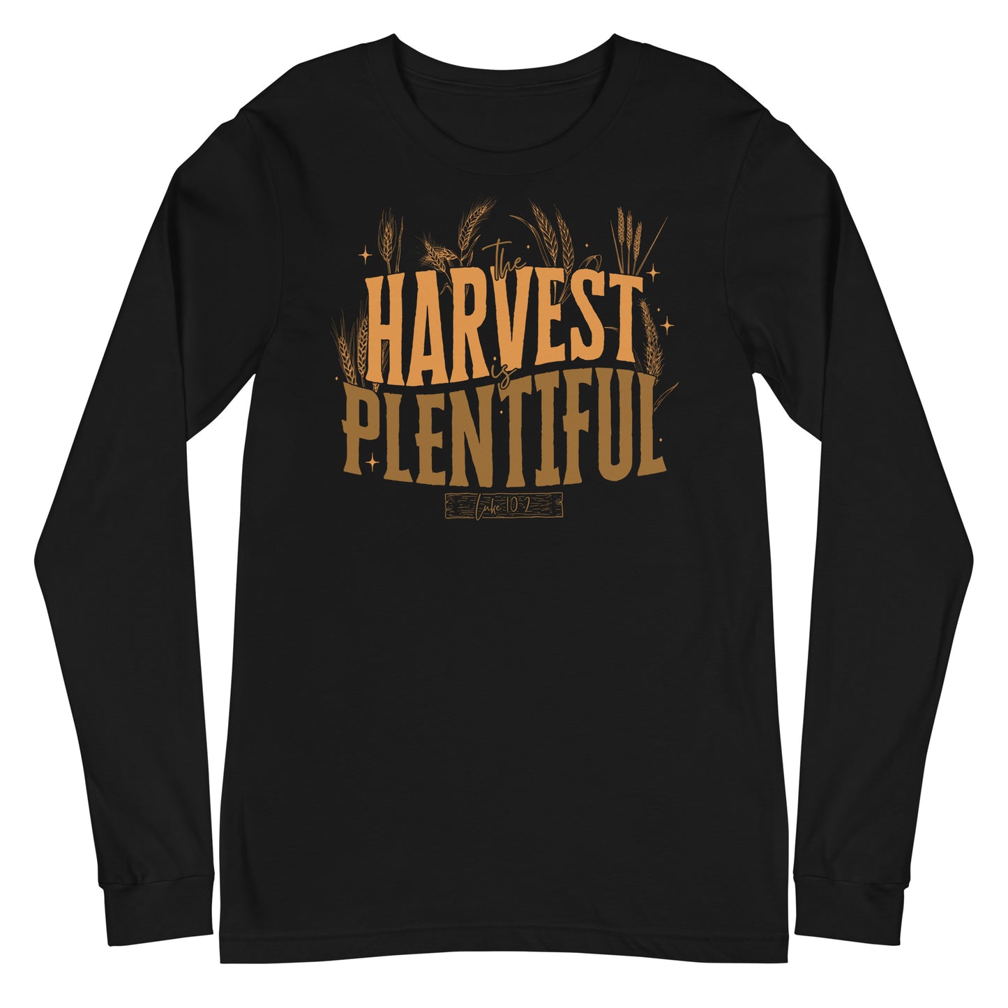 The Harvest is Plentiful Unisex Long Sleeve Tee