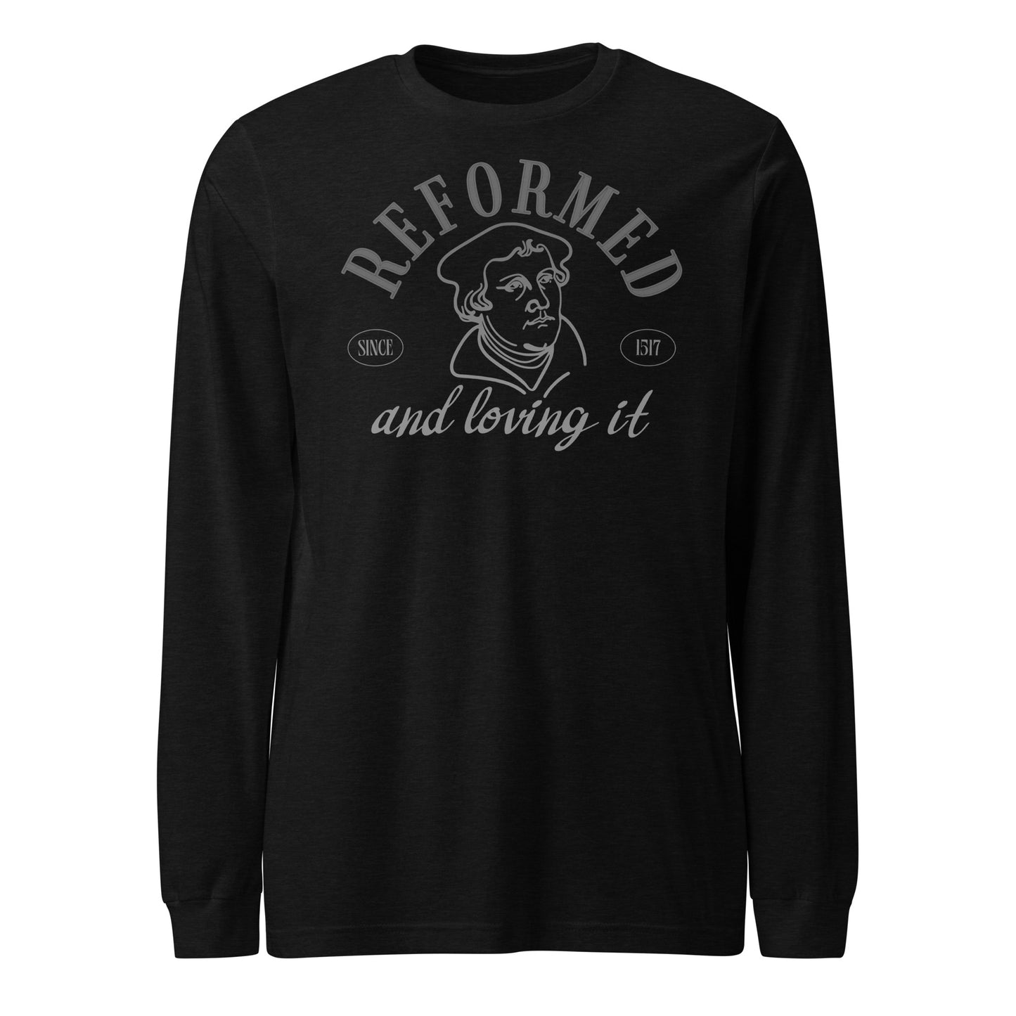 Reformed & Loving It (W) Reformation Day Unisex Long Sleeve Tee