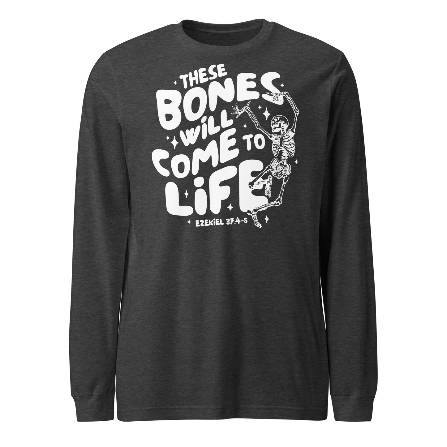 These Bones will Come to Life (W) Unisex Long Sleeve Tee