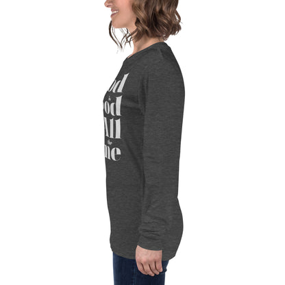 God is Good All the Time Women's Long Sleeve Tee