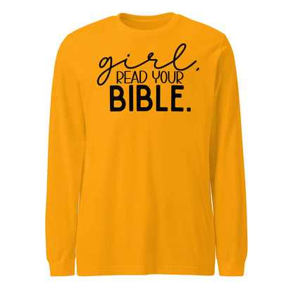 Girl Read Your Bible Women's Long Sleeve Tee