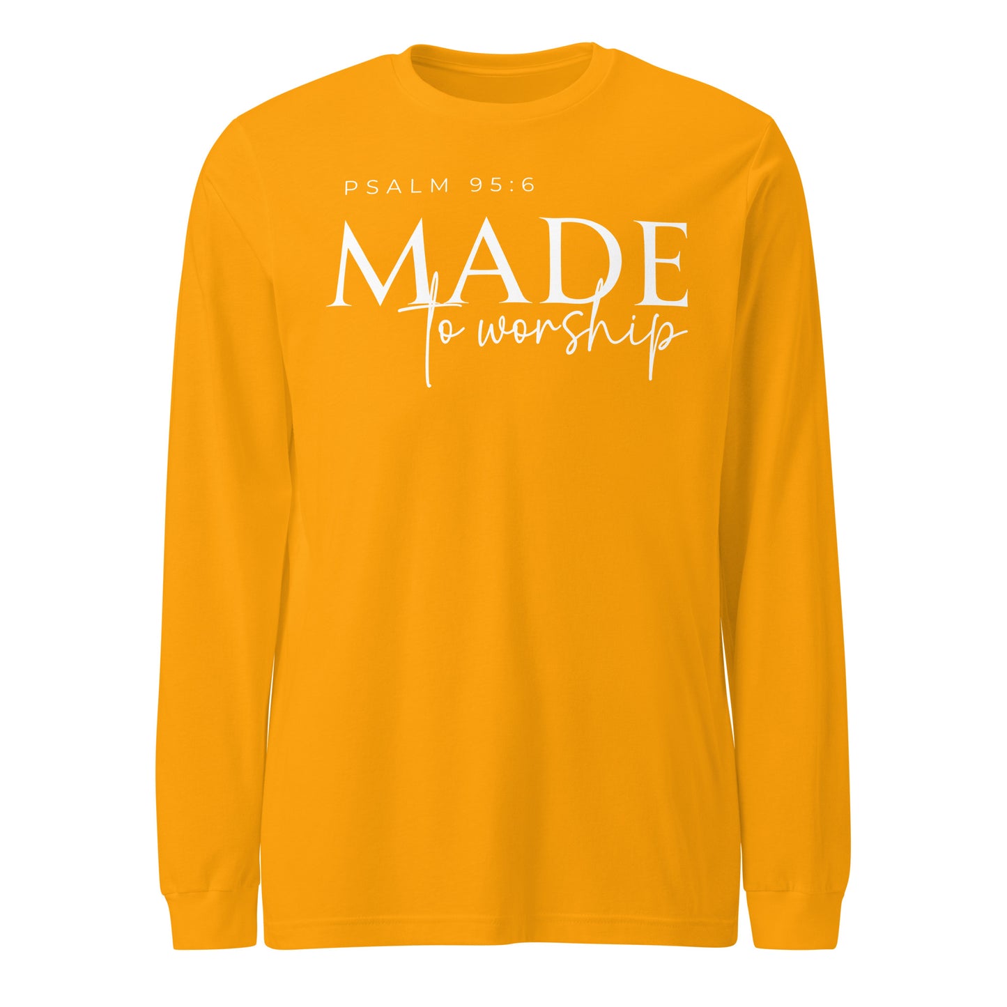 Made to Worship Unisex Long Sleeve Tee