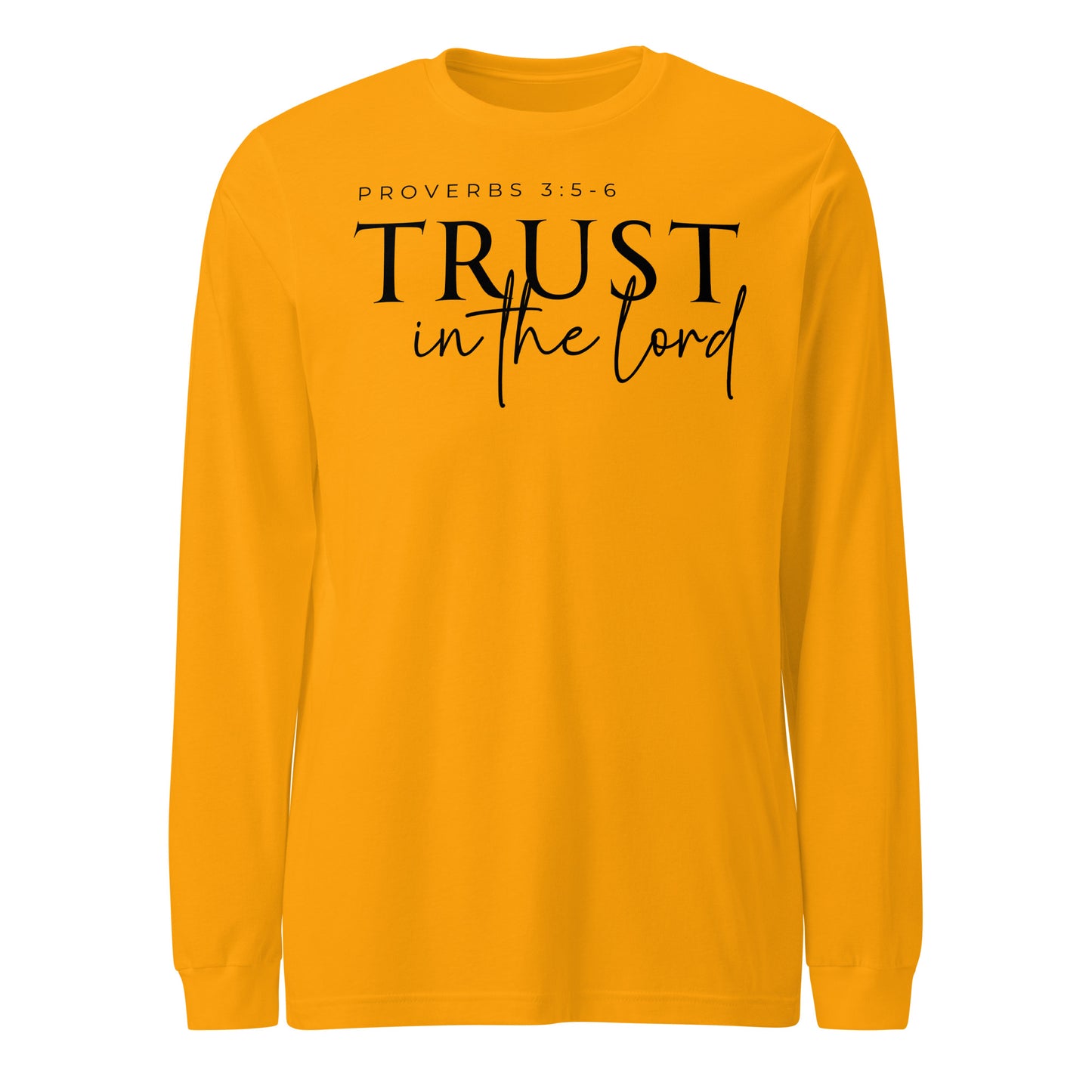 Trust in the Lord Unisex Long Sleeve Tee