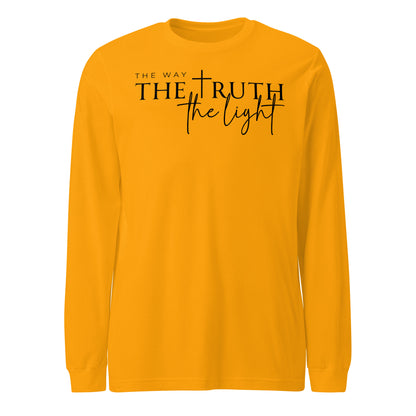 The Way the Truth the Light Unisex Long Sleeve Tee