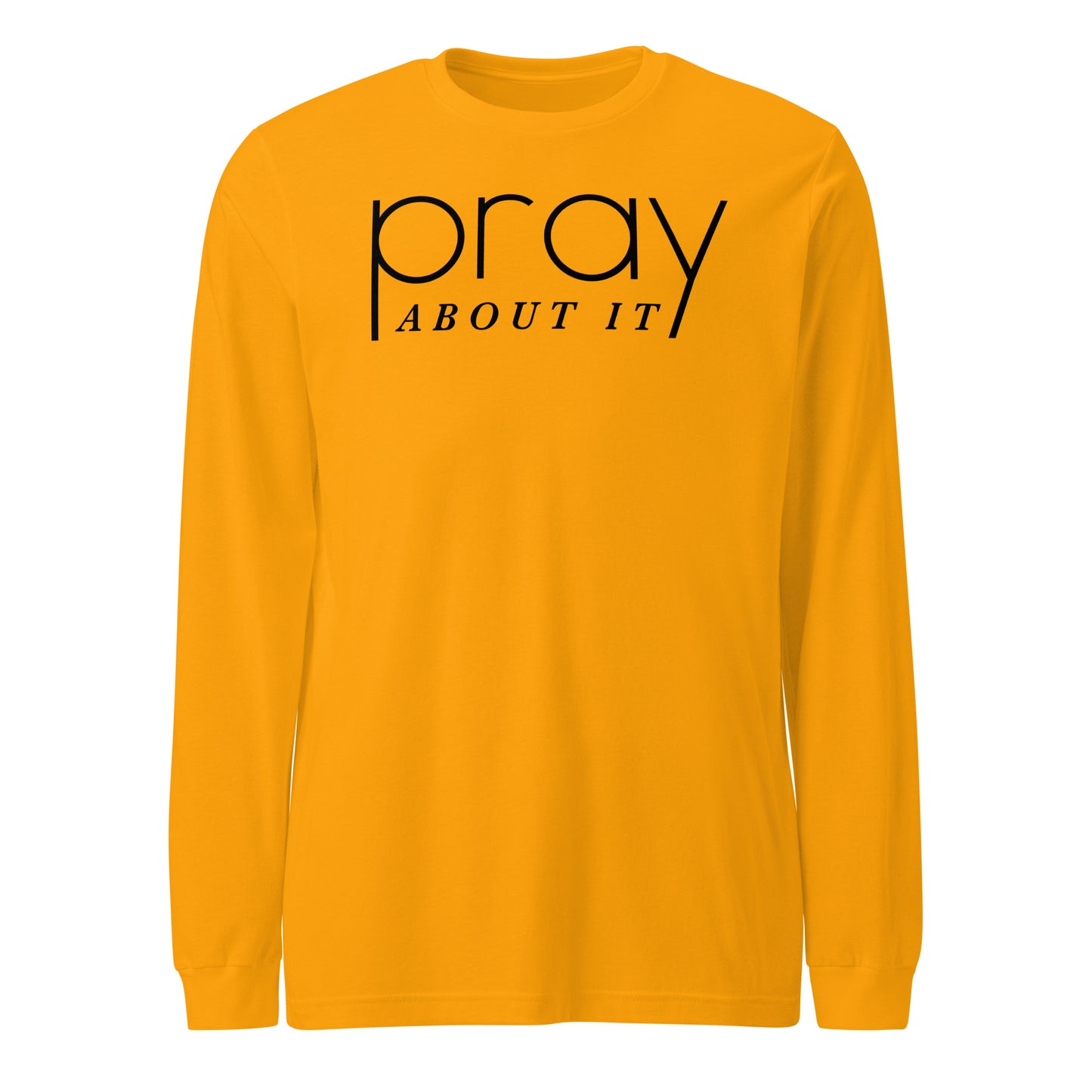 Pray About It Men's Long Sleeve Tee