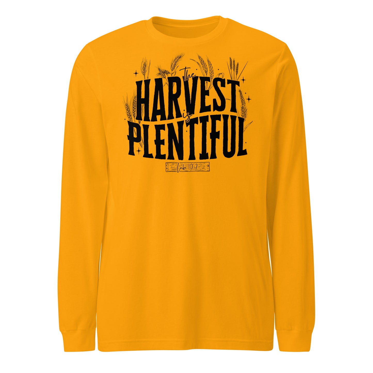 The Harvest is Plentiful Unisex Long Sleeve Tee