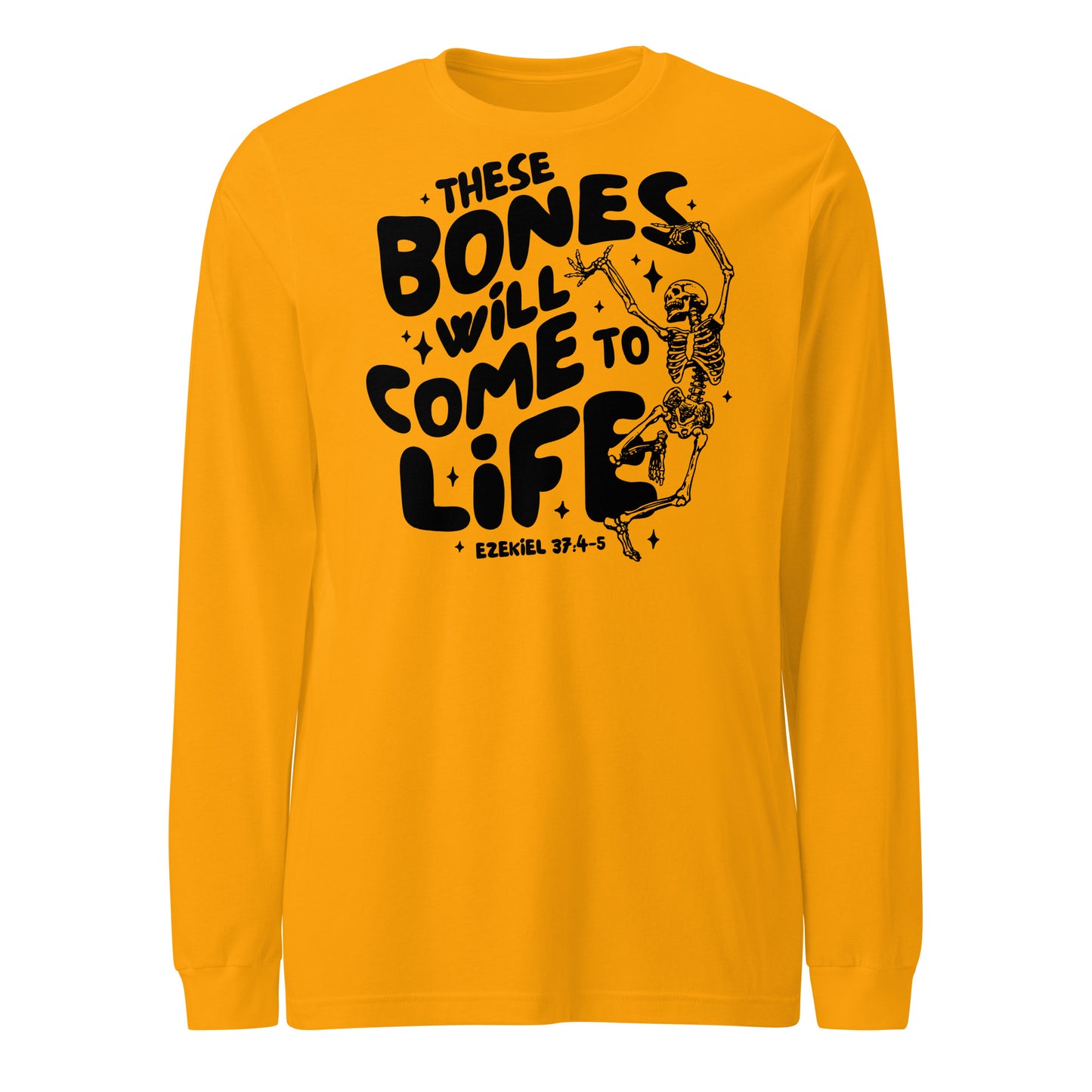 These Bones will Come to Life Unisex Long Sleeve Tee