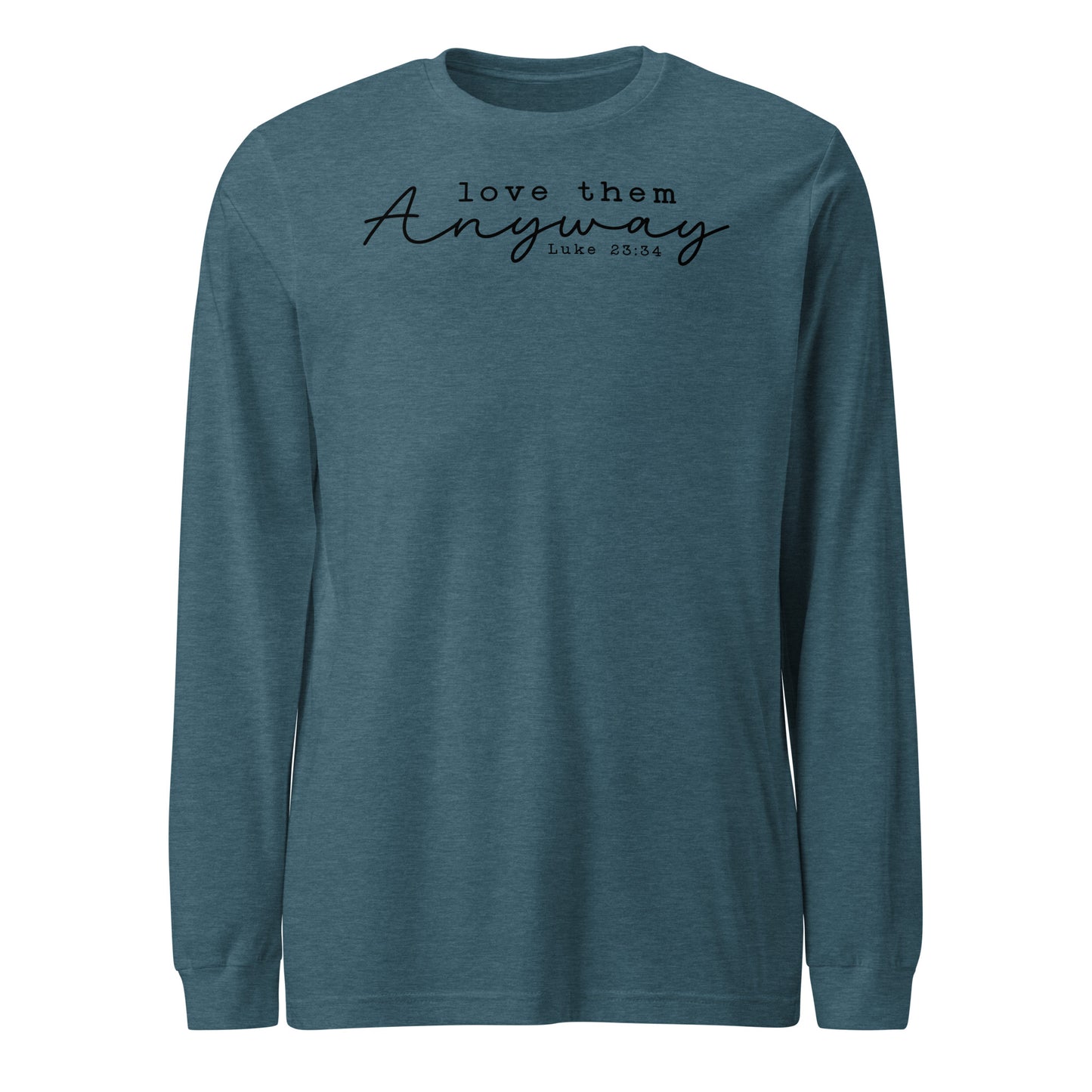 Love Them Anyway Women's Long Sleeve Tee