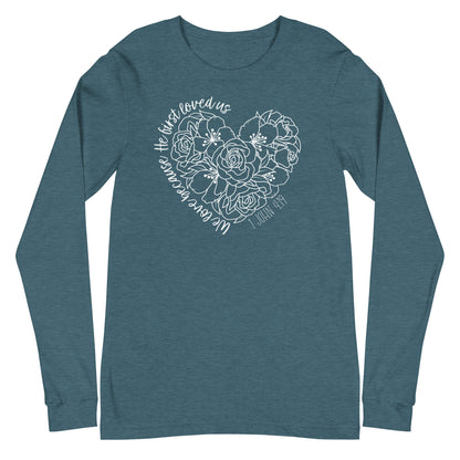 We Love Because He First Loved Us Women's Long Sleeve Tee