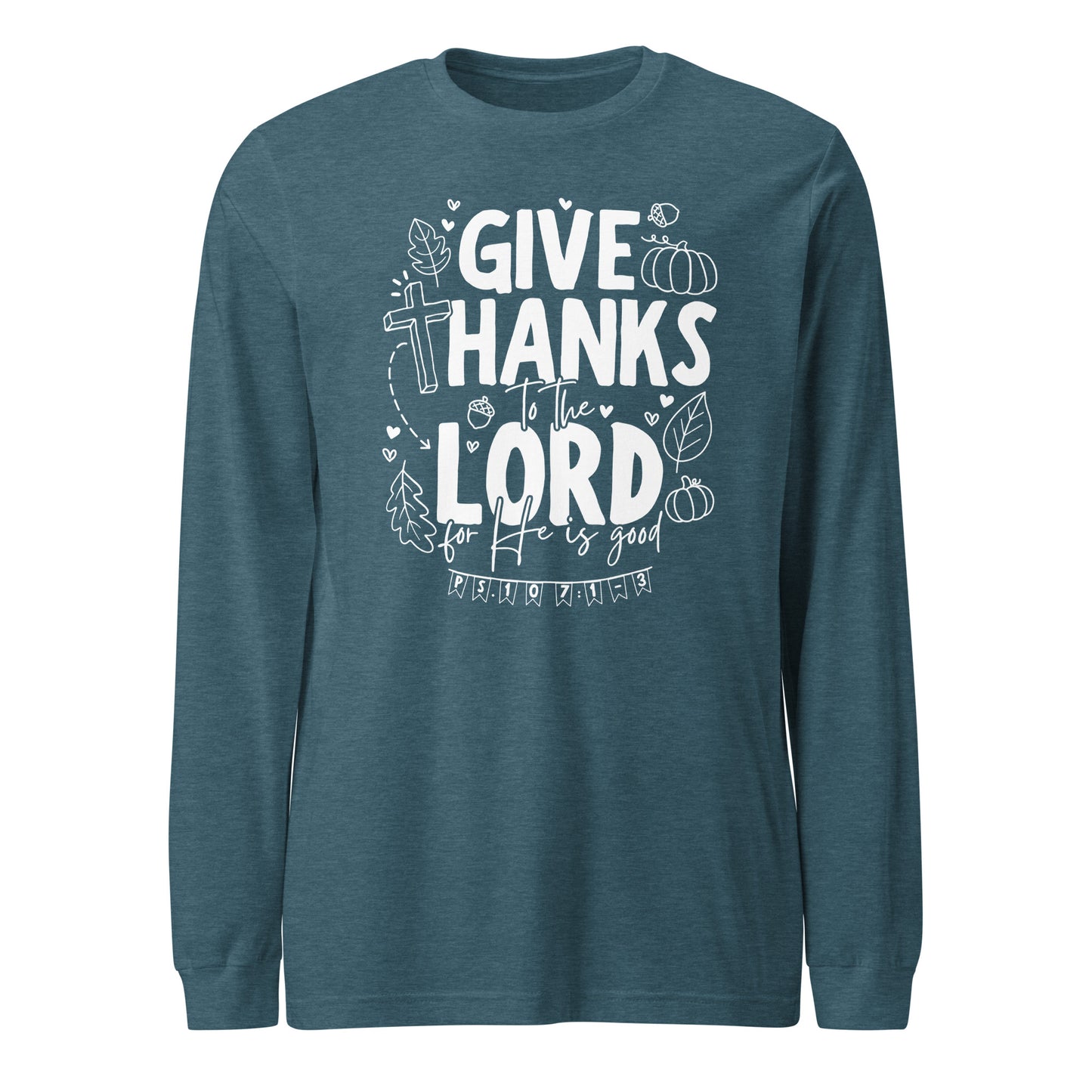 Give Thanks to the Lord (W) Unisex Long Sleeve Tee