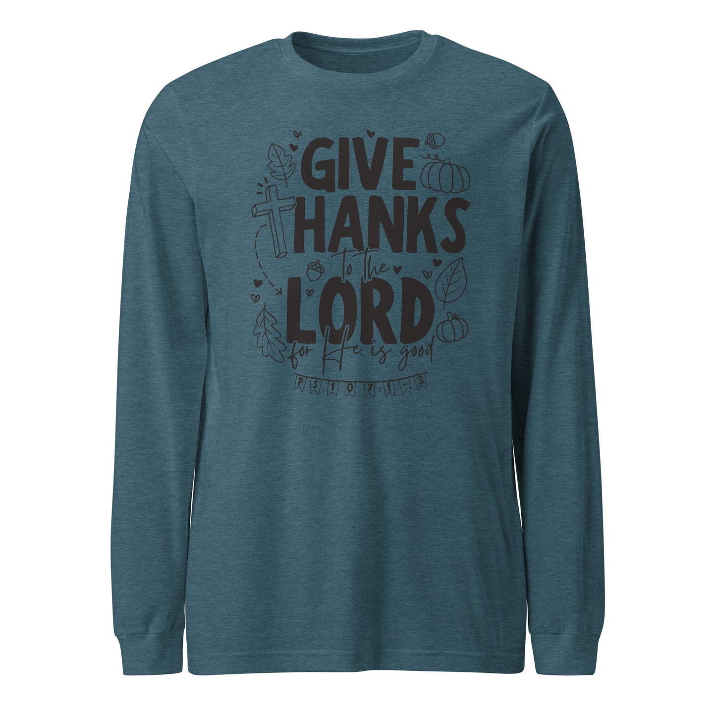 Give Thanks to the Lord Unisex Long Sleeve Tee