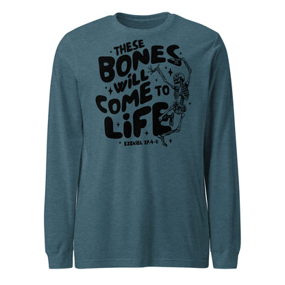 These Bones will Come to Life Unisex Long Sleeve Tee