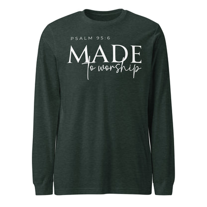 Made to Worship Unisex Long Sleeve Tee