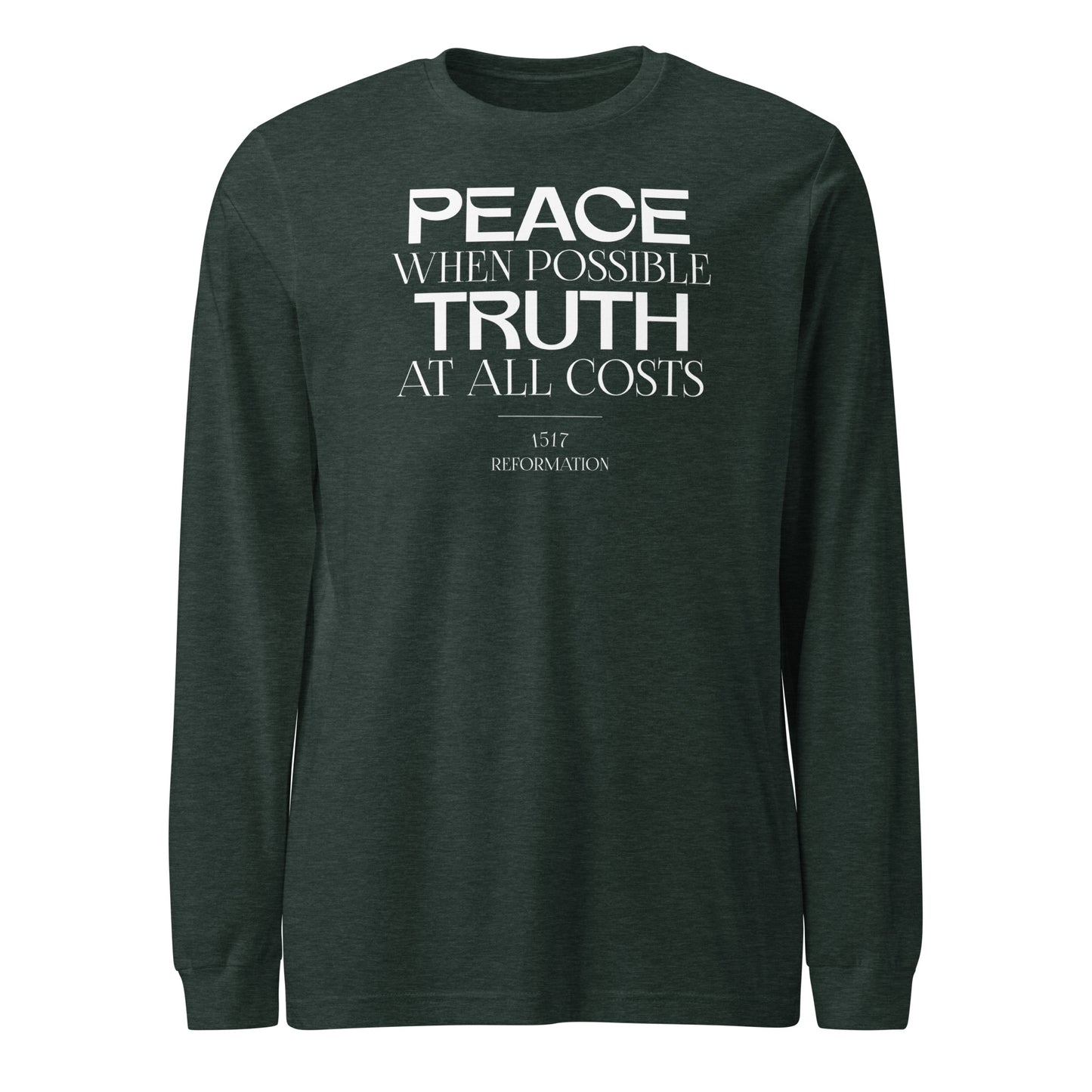 Peace when Possible Truth at All Costs (W) Reformation Day Unisex Long Sleeve Tee