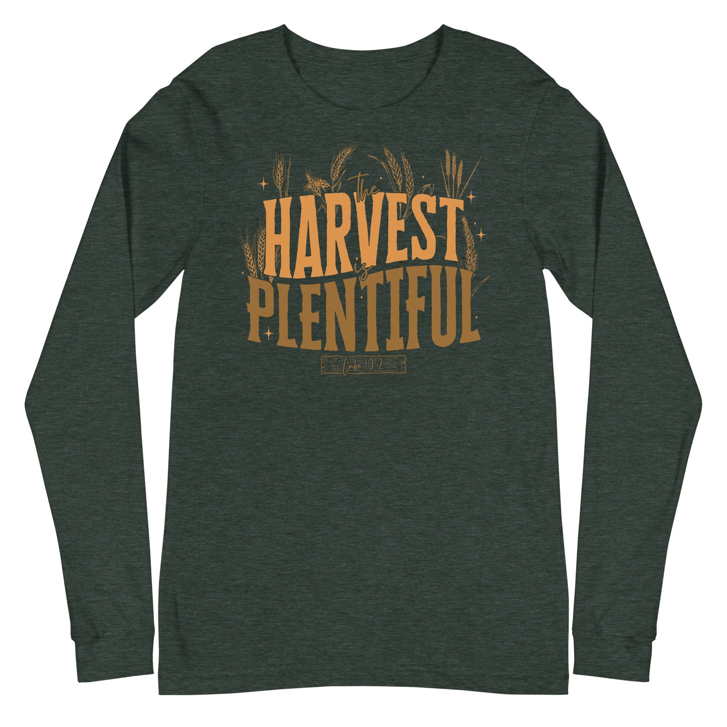 The Harvest is Plentiful Unisex Long Sleeve Tee