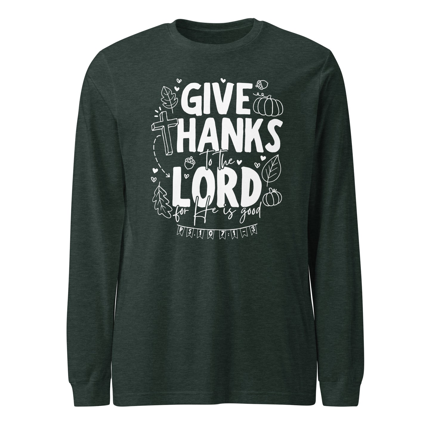 Give Thanks to the Lord (W) Unisex Long Sleeve Tee