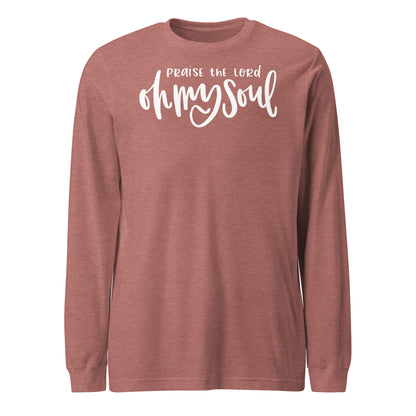 Praise the Lord Oh My Soul (W) Women's Long Sleeve Tee