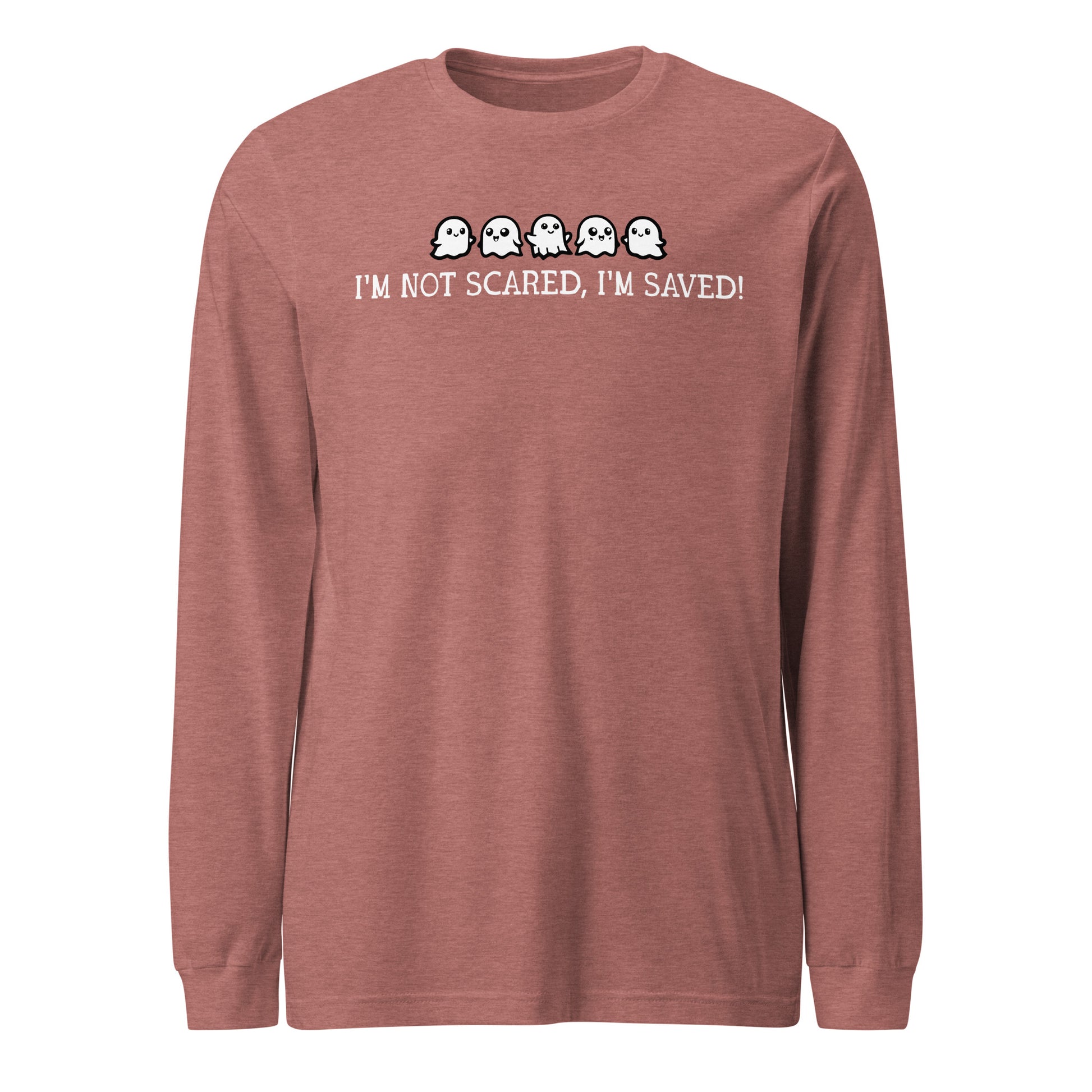 I'm Not Scared I'm Saved Unisex Long Sleeve Tee