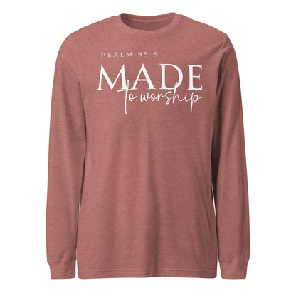 Made to Worship Unisex Long Sleeve Tee