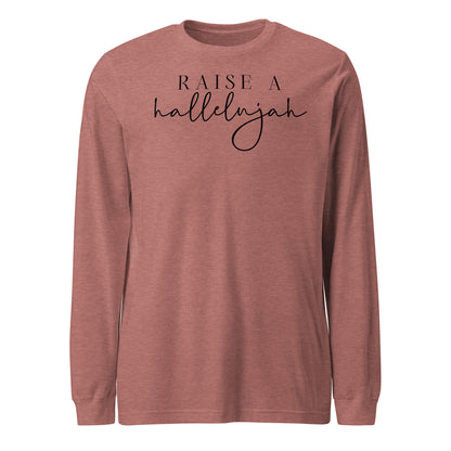 Raise a Hallelujah Women's Long Sleeve Tee