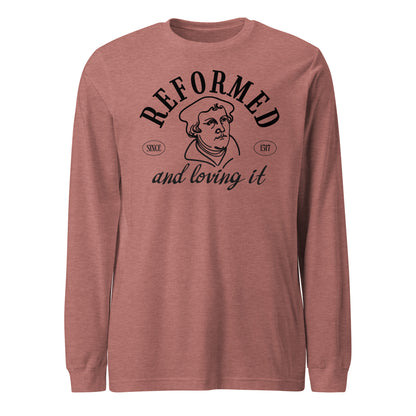 Reformed & Loving It (B) Reformation Day Unisex Long Sleeve Tee