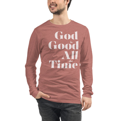 God is Good All the Time Men's Long Sleeve Tee