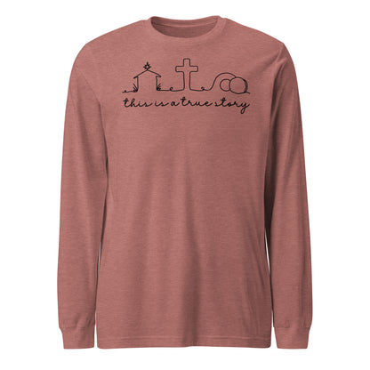 This is a True Story Women's Long Sleeve Tee