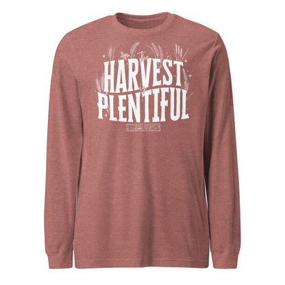 The Harvest is Plentiful (W) Unisex Long Sleeve Tee