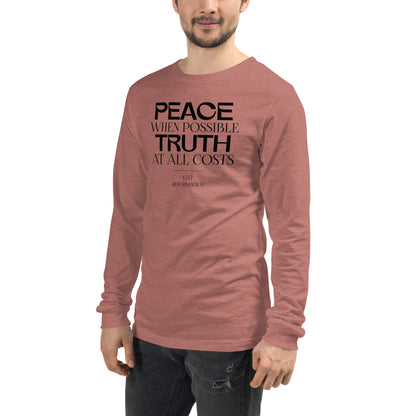 Peace when Possible Truth at All Costs Reformation Day Unisex Long Sleeve Tee