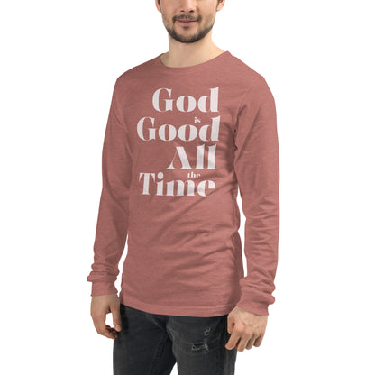 God is Good All the Time Men's Long Sleeve Tee