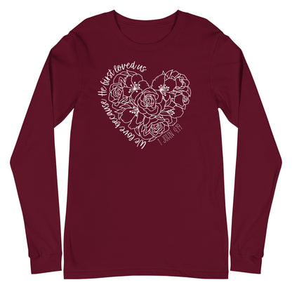 We Love Because He First Loved Us Women's Long Sleeve Tee