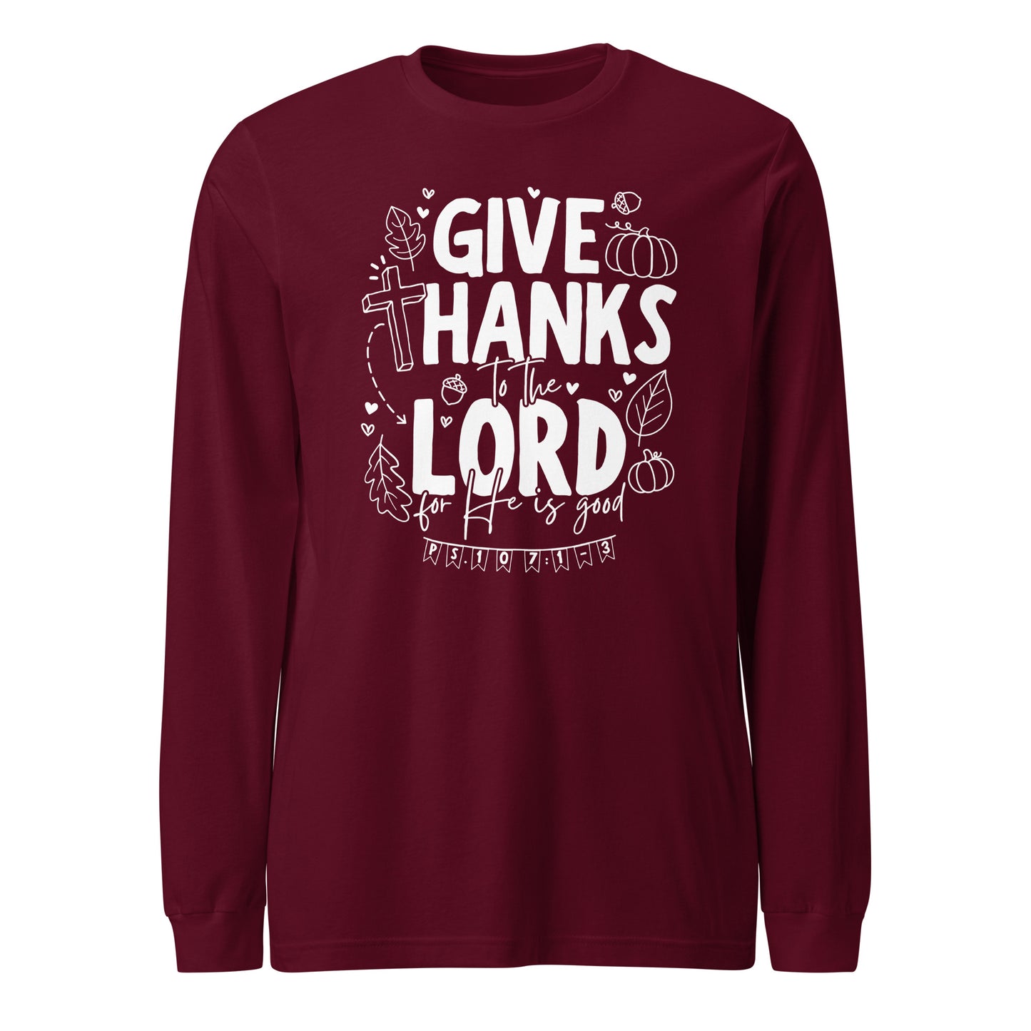 Give Thanks to the Lord (W) Unisex Long Sleeve Tee